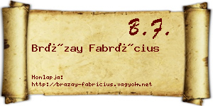 Brázay Fabrícius névjegykártya